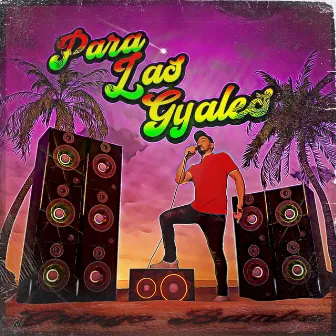 PARA LAS GYALES by Gringo Bamba