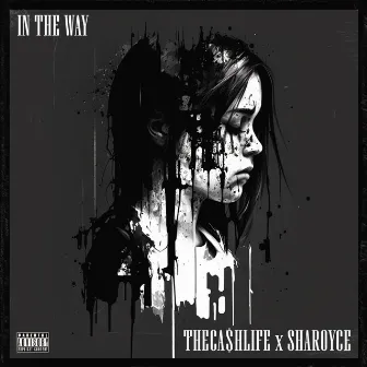 IN THE WAY by THE CA$HLIFE