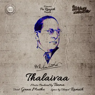 Thalaivaa by The Casteless Collective