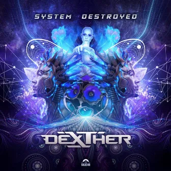 System Destroyed by Dexther