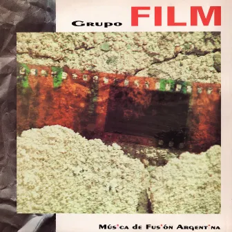 Grupo Film (Música de Fusión Argentina) by Grupo Film