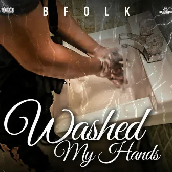 Washed Hands by B Folk