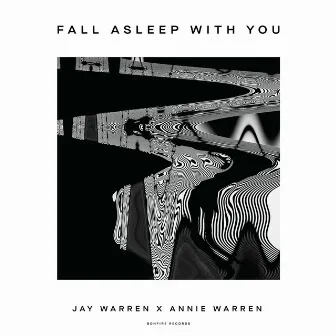 Fall Asleep with You by Jay Warren