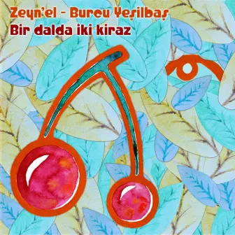 Bir Dalda İki Kiraz (Akustik) by Burcu Yeşilbaş