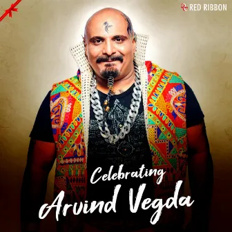 Celebrating Arvind Vegda by Arvind Vegda