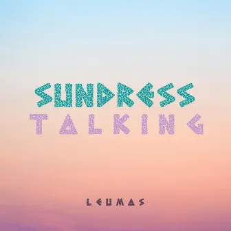 Sundress Talking by Leumas