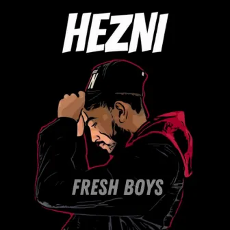 Fresh Boys by HEZNI