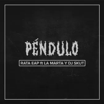 Péndulo by Rata EAP