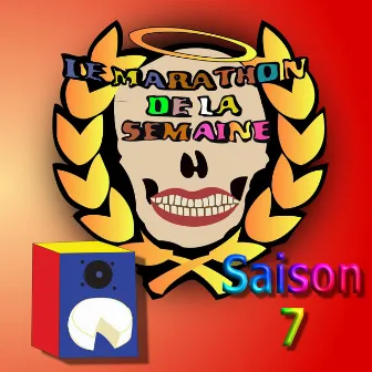 Le marathon de la semaine (Saison 7) by Camembert Au Lait Crew