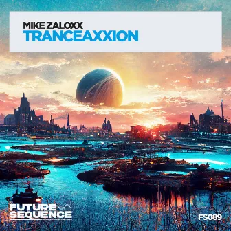 Tranceaxxion by Mike Zaloxx