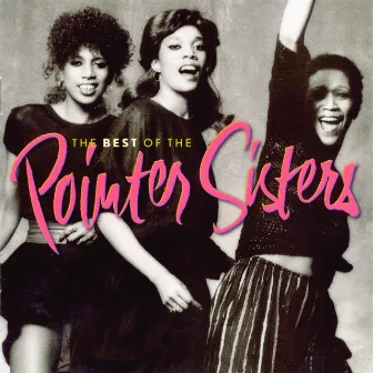 The Best Of The Pointer Sisters by The Pointer Sisters