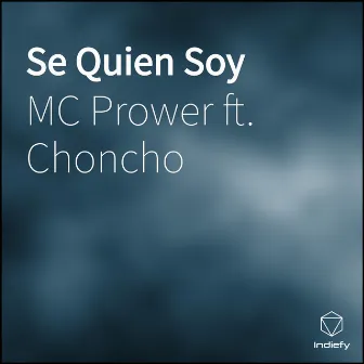 Se Quien Soy by MC Prower