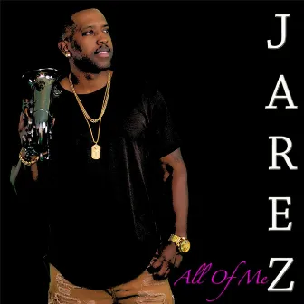 All of Me by Jarez