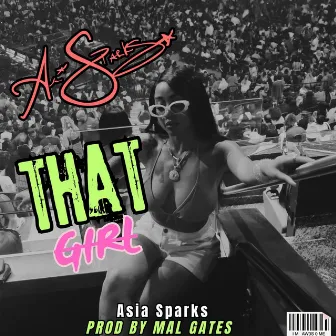 That Girl by Asia Sparks