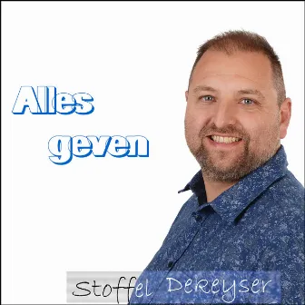 Alles Geven by Stoffel Dekeyser