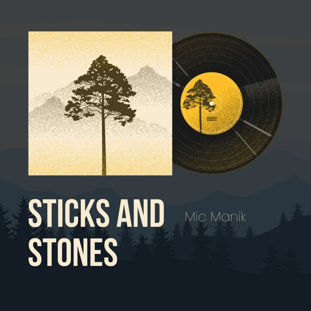 Sticks and Stones