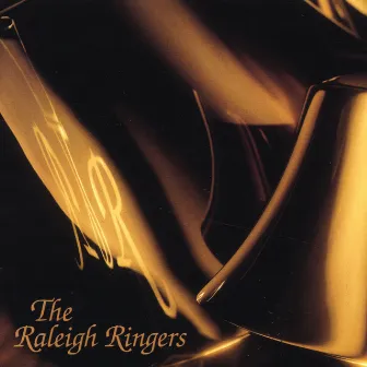 The Raleigh Ringers by The Raleigh Ringers