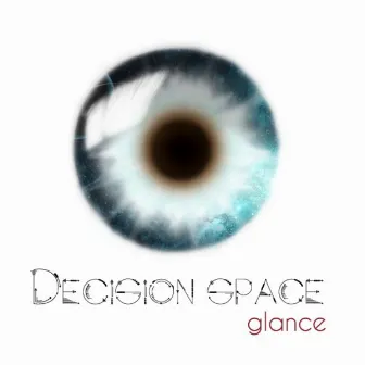 Glance by Decision space