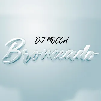 Bronceado (Remix) by DJ MOCCA