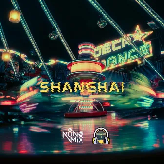 Shanghai by Deejay Nuno Mix