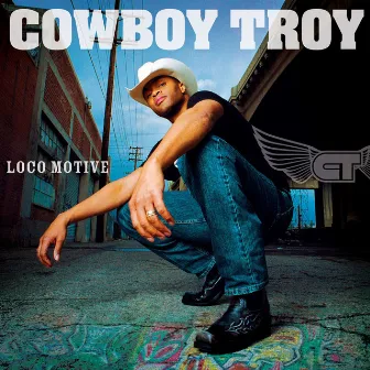 Loco Motive (U.S. Release) by Cowboy Troy