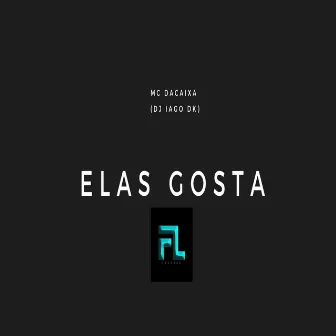 Elas Gosta by Dj Iago DK