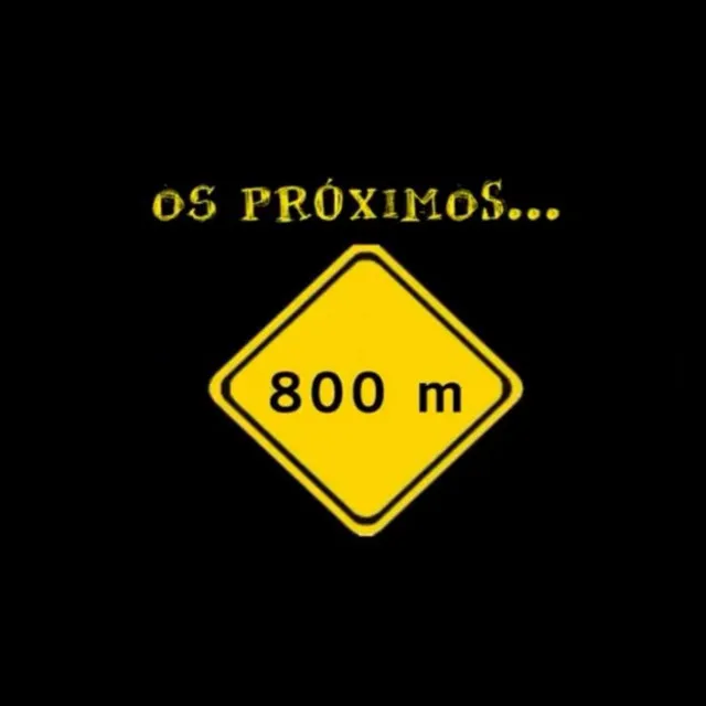 Os Proximos 800 Metros