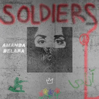 Soldiers by Delara