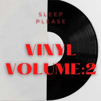 Vinyl Volume: 2 by Sleep Please