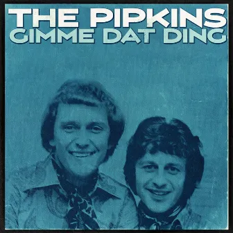 Gimme Dat Ding by The Pipkins