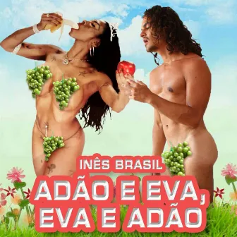 Adão e Eva, Eva e Adão by Ines Brasil