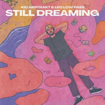 Still Dreaming by Kid Abstrakt