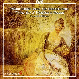 Graun, J.G. / Graun, C.H.: Trios for 2 Violins and Basso Continuo (Les Amis De Philippe) by Johann Gottlieb Graun