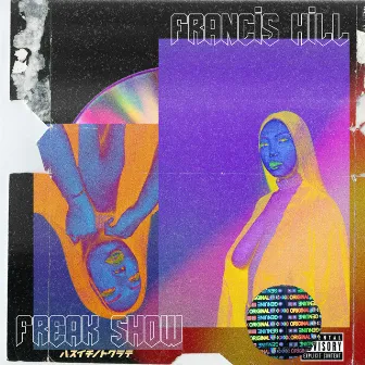 Freak Show by Francis Hill