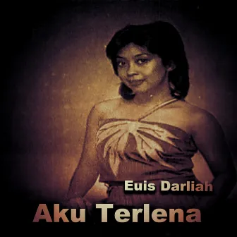 Aku Terlena by Euis Darliah