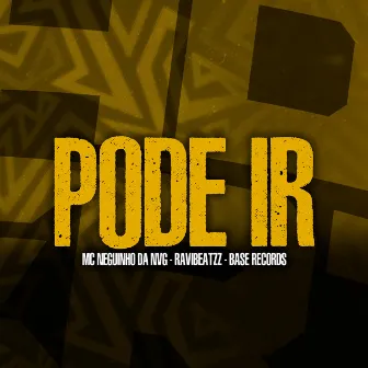 Pode Ir by Mc Neguinho Da Nvg