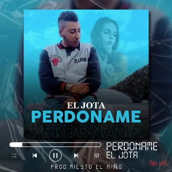 Perdoname by El Jota