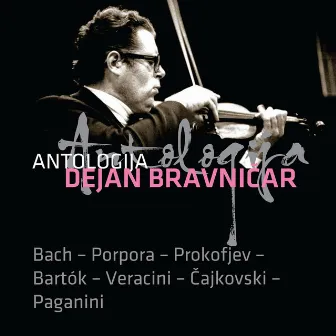 Antologija Bach - Porpora - Prokofjev - Bartok - Veracini - Čajkovski - Paganini by Dejan Bravničar