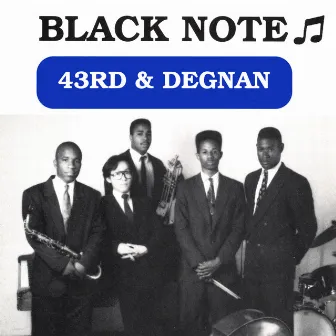 43 rd. & Degnan by Black/Note