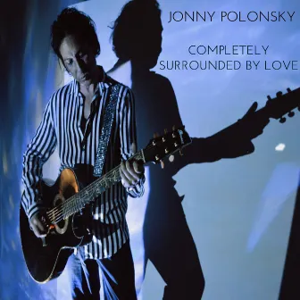 Completely Surrounded by Love by Jonny Polonsky