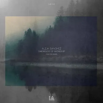 Chronology of Madness EP by Aleja Sanchez