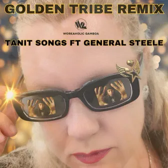 Golden tribe (Remix) by General Steele