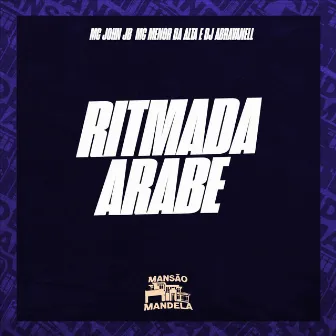 Ritmada Arabe by MC MENOR DA ALTA