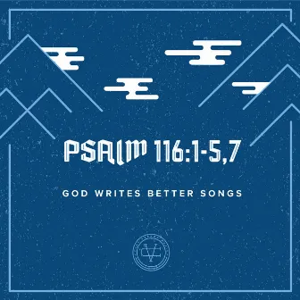 Psalm 116 by Curt Vernon