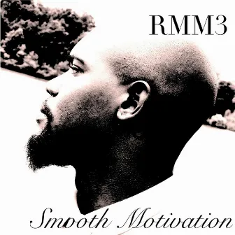 Smooth Motivation by Rmm3