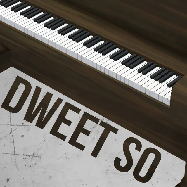 Dweet So - Piano Version