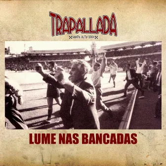 Lume nas bancadas by Trapallada