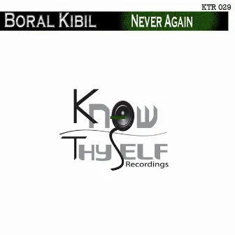 Never Again by Boral Kibil