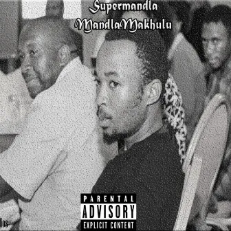 Mandlamakhulu by Supermandla