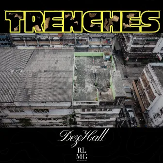 Trenches by Dez Hall